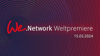 We.Network Weltpremiere 2024